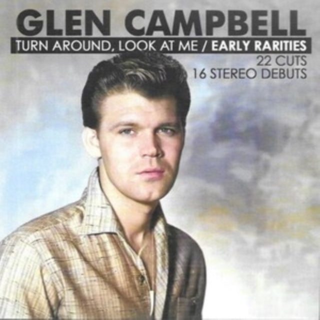 Glen Campbell - Turn Around, Look At Me-Early Rarities (CD)