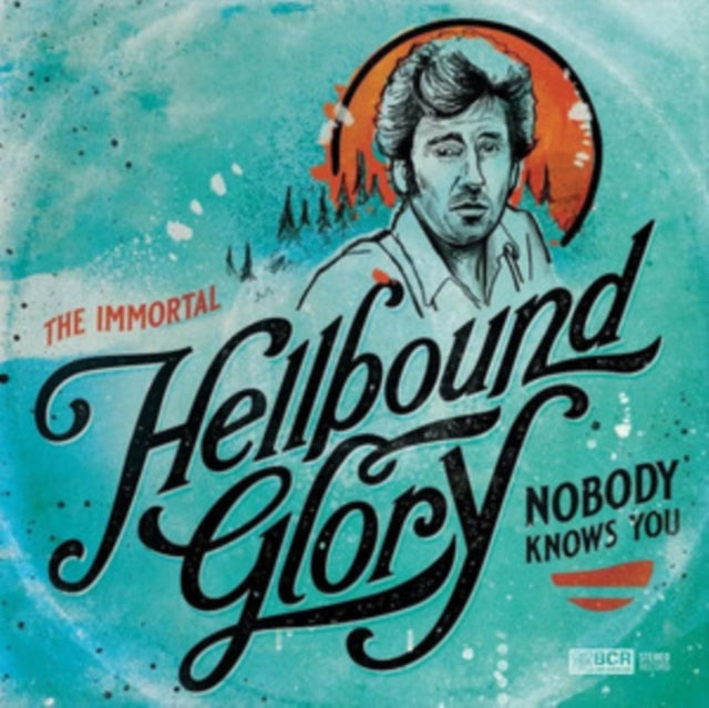 Hellbound Glory - Immortal Hellbound Glory: Nobody Knows You (Opaque Turquoise Vinyl) (Vinyl) (US Import)