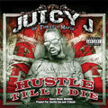 Juicy J - Hustle Till I Die (X) (Vinyl) (US Import)