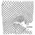 Clipping. - Clppng (Vinyl) (US Import)
