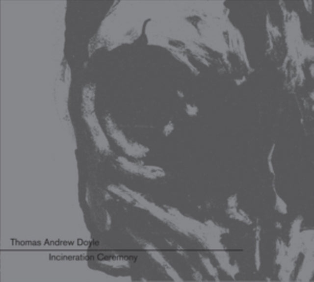 Thomas Andrew Doyle - Incineration Ceremony (Vinyl) (US Import)