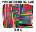 Preservation Hall Jazz Band - So It Is (CD)