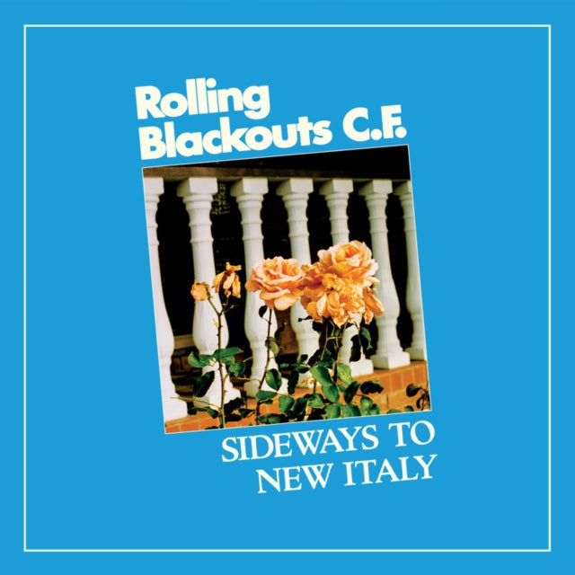 Rolling Blackouts Coastal Fever - Sideways To New Italy (Vinyl) (US Import)