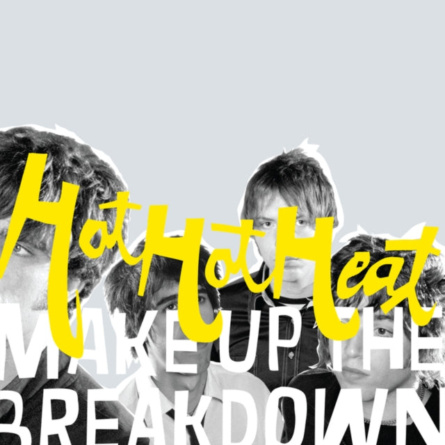 Hot Hot Heat - Make Up The Breakdown (Opaque Yellow Vinyl/Deluxe/Remastered) (Vinyl) (US Import)