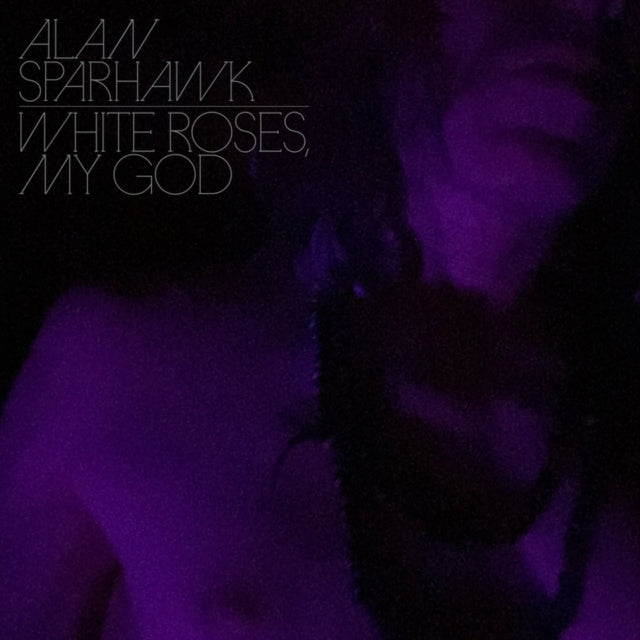 Alan Sparhawk - White Roses My God (CD)