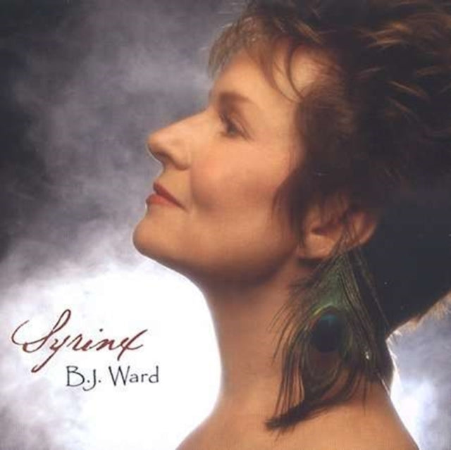 B.J. Ward - Syrinx: Voice Of The Songbird (CD)