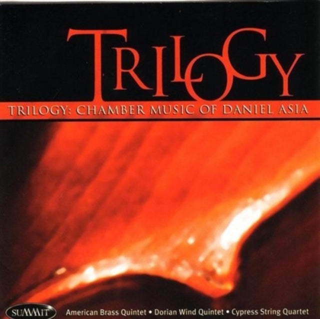 Various Artists - Trilogy: Chamber Works Of Daniel Asia (CD)