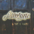 Aventura - Love & Hate (CD)