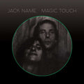 Jack Name - Magic Touch (Vinyl) (US Import)