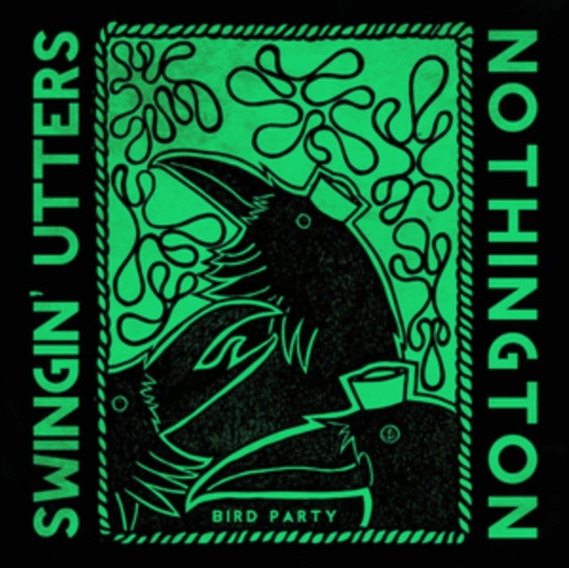 Swingin Utters ; Nothington - Bird Party (Vinyl Single) (US Import)