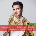 Philippe Jaroussky - Caldara In Vienna / Un Concert Pour Mazarin (CD)
