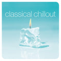 Classical Chillout - Classical Chillout (Vinyl) (US Import)