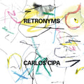 Carlos Cipa - Carlos Cipa Retronyms (CD)