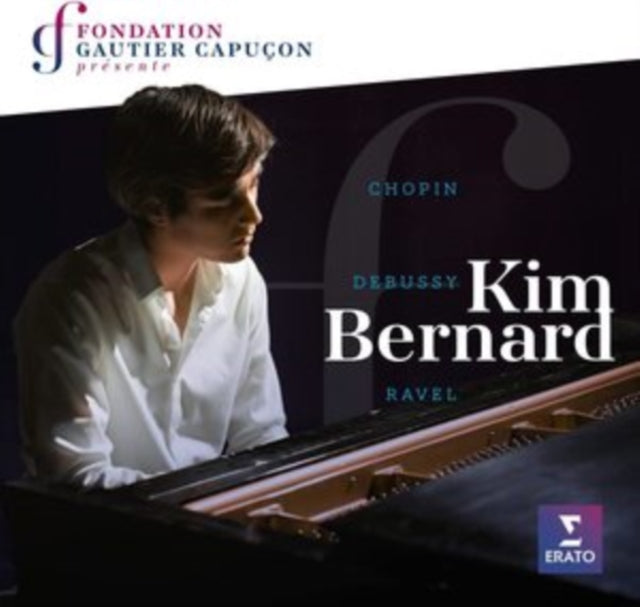 Kim Bernard - Fondation Gautier Capucon Presente Kim Bernard (CD)