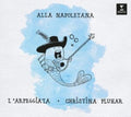 L'Arpeggiata; Christina Pluhar - Alla Napoletana (CD)