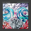 Matt Maher - Alive & Breathing (CD)