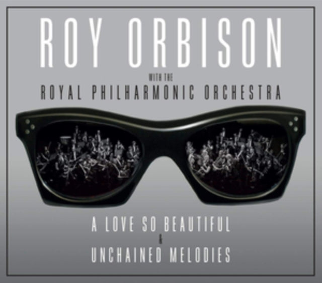 Roy Orbison With The Royal Philharmonic Orchestra - Love So Beautiful & Unchained Melodies (CD)