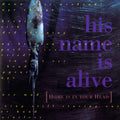 His Name Is Alive - Home Is In Your Head (Vinyl) (US Import)