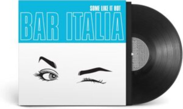 Bar Italia - Some Like It Hot (Vinyl) (US Import)