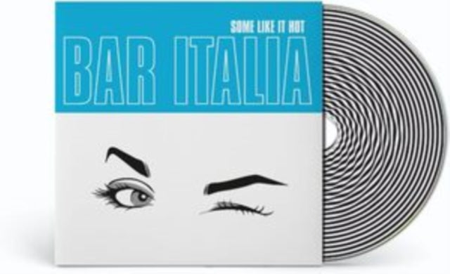 Bar Italia - Some Like It Hot (CD)