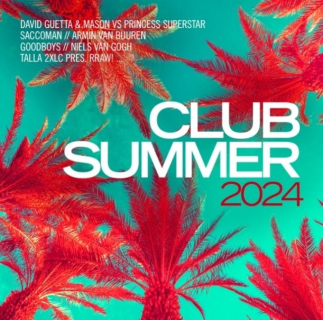 David Guetta; Armin Van Buuren; Talla 2XLC; Niels Van Gogh; Block & Crown; Carl Clarks & More - Club Summer 2024 (CD)