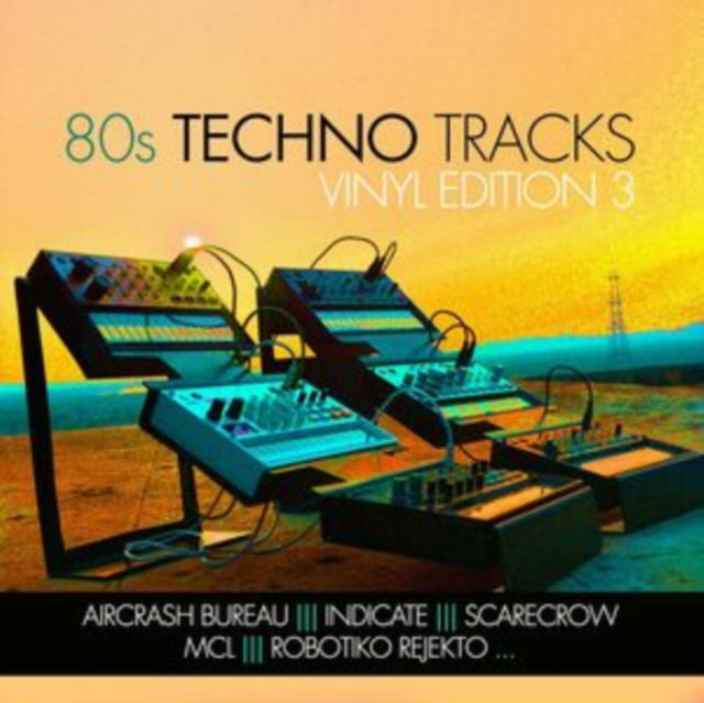 Bureau,Aircrash; Robotiko Rejekto; Indicate & More - 80S Techno Tracks - Vinyl Edition Vol 3 (Vinyl) (US Import)