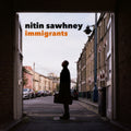 Nitin Sawhney - Immigrants (CD)