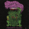 Sanguisugabogg - Pornographic Seizures - EP (Re-Issue 202 (Vinyl) (US Import)