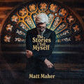 Matt Maher - Stories I Tell Myself (CD)