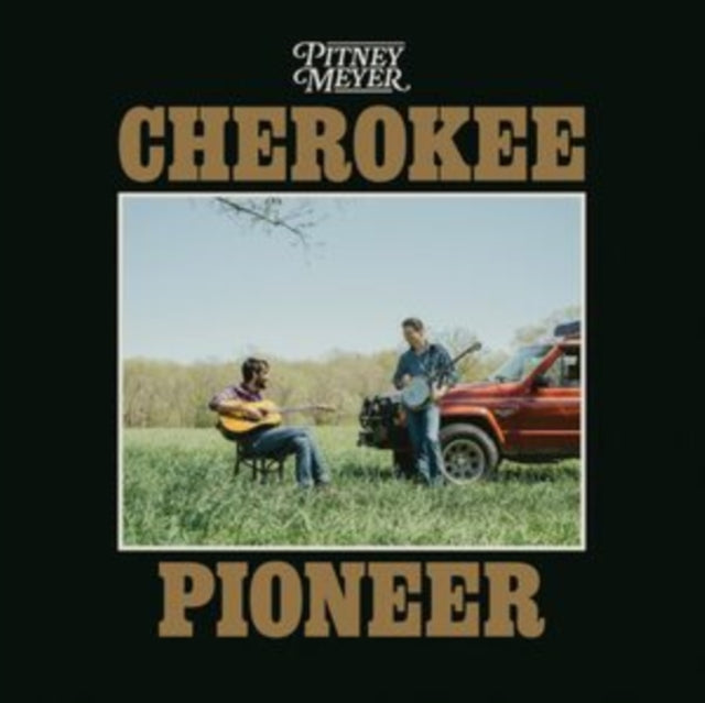 Pitney Meyer - Cherokee Pioneer (Vinyl) (US Import)