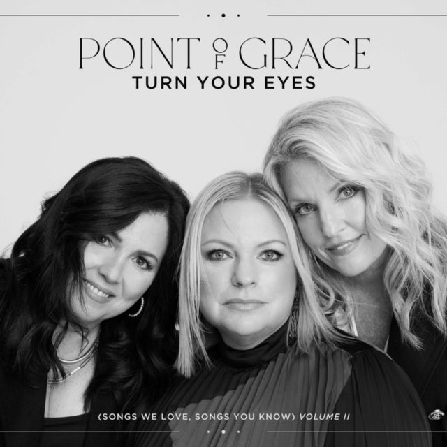Point Of Grace - Turn Your Eyes (Songs We Love, Songs You Know): Vol. II (CD)