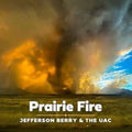 Jefferson Berry & The Uac - Prairie Fire (CD)