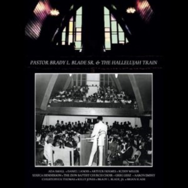 Pastor Brady L. Blade, SR. & The Hallelujah Train - Pastor Brady L. Blade, SR. & The Hallelujah Train (Deluxe) (2CD) (CD)