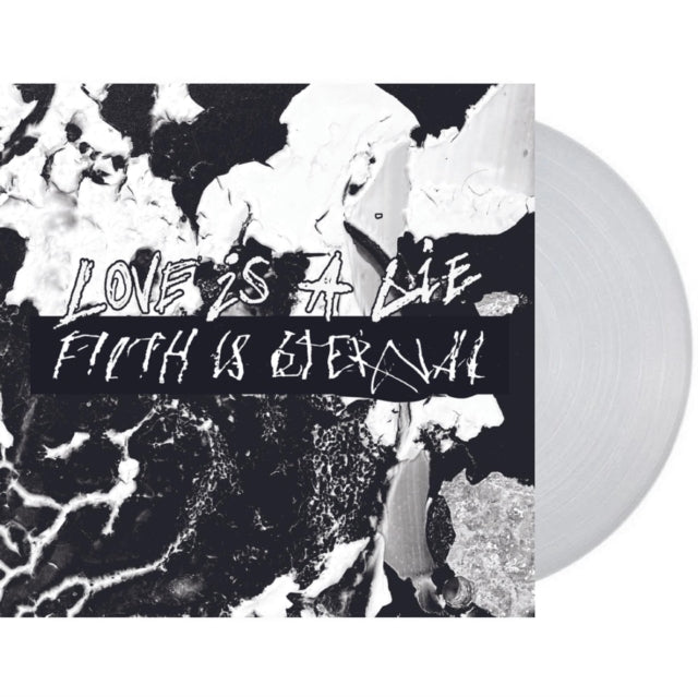 Filth Is Eternal - Love Is A Lie, Filth Is Eternal (Natural Clear Vinyl) (Vinyl) (US Import)