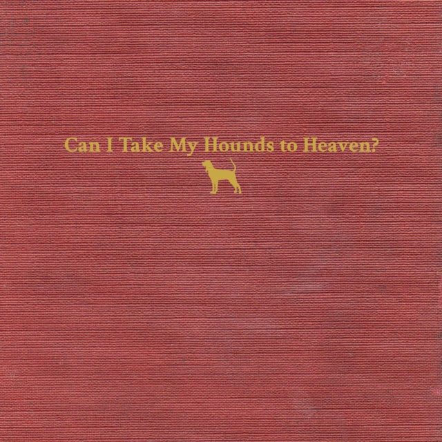 Tyler Childers - Can I Take My Hounds To Heaven? (3LP) (Vinyl) (US Import)