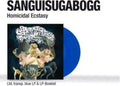 Sanguisugabogg - Homicidal Ecstasy (180g/Transparent Blue Vinyl) (Vinyl) (US Import)