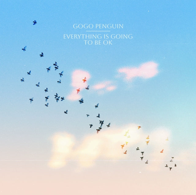 Gogo Penguin - Everything Is Going To Be Ok (Vinyl) (US Import)