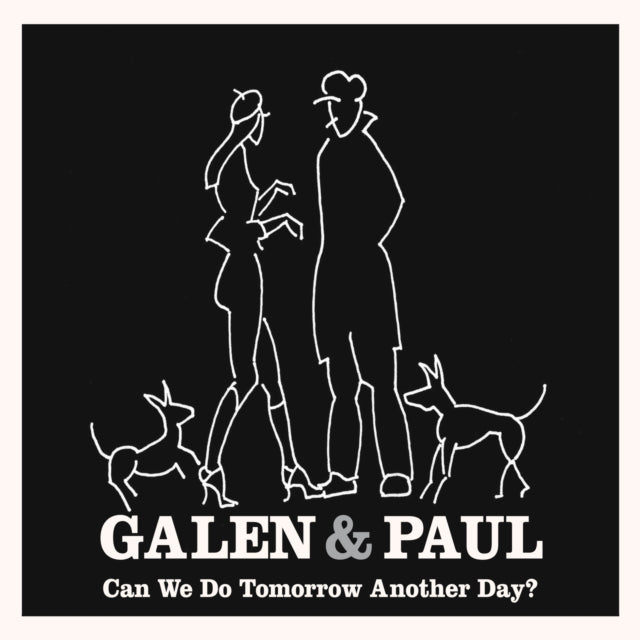 Galen & Paul - Can We Do Tomorrow Another Day? (Vinyl) (US Import)