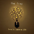 Fray - How To Save A Life (Vinyl) (US Import)