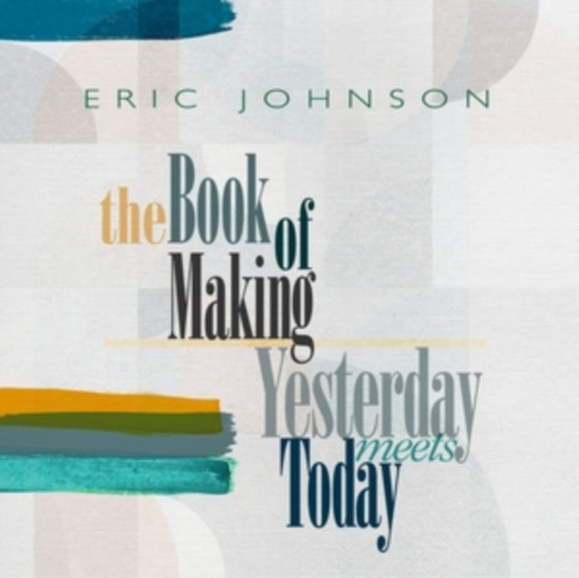 Eric Johnson - Yesterday Meets Today (Vinyl) (US Import)