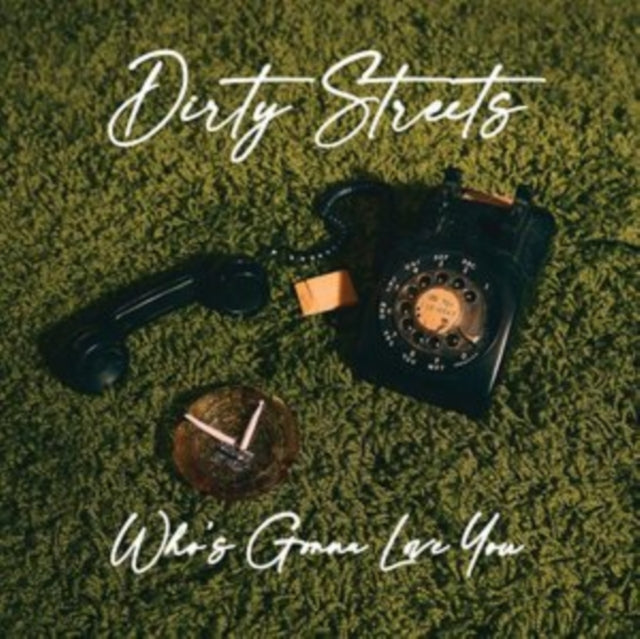 Dirty Streets - Who's Gonna Love You (Vinyl) (US Import)