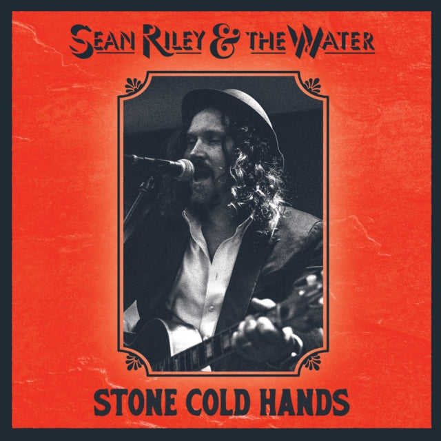 Sean Riley & The Water - Stone Cold Hands (CD)