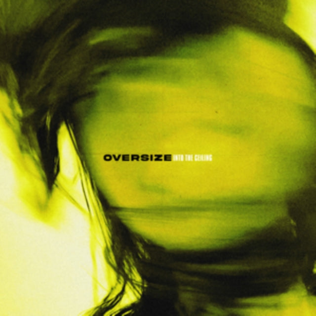 Oversize - Into The Ceiling (Green & Yellow Smashed Vinyl) (Vinyl) (US Import)