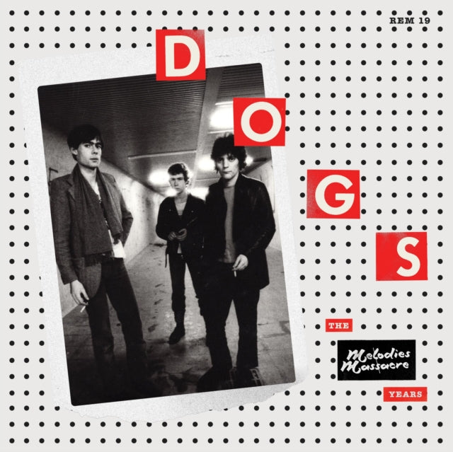Dogs - Melodies Massacre Years (Vinyl) (US Import)