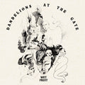 Wet Fruit - Dandelions At The Gate (Vinyl) (US Import)