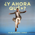 Alejandro Sanz - Y Ahora Que + ? (Vinyl) (US Import)