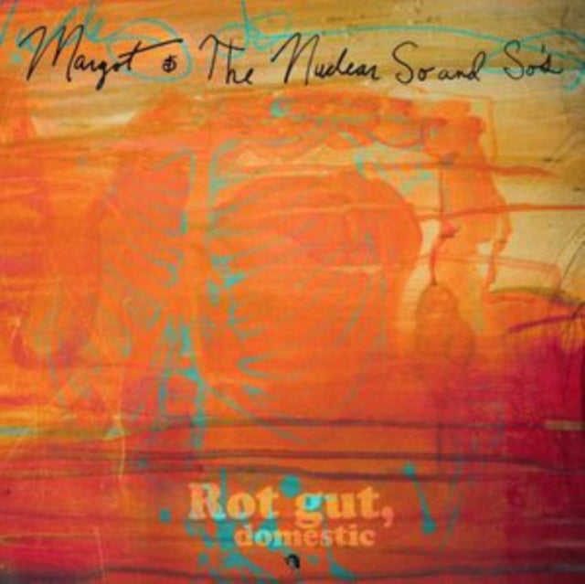 Margot & The Nuclear So & So's - Rot Gut, Domestic + Farewell, My Grim Reaper Prince (Deluxe Edition) (2LP) (Vinyl) (US Import)