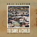Eric Clapton - To Save A Child (CD/Blu-ray) (CD)