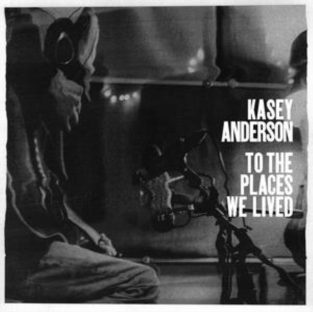 Kasey Anderson - To The Places We Lived (CD)