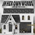 In Her Own Words - Left In The Dark (Void Variant) (Vinyl) (US Import)